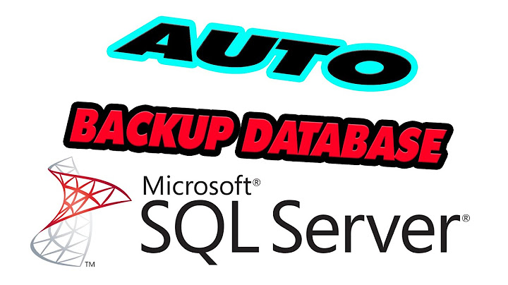 Hướng dẫn backup tự động sql 2000