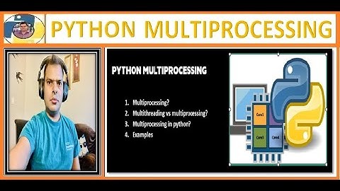 44. Multiprocessing in Python | run multiple Processes | Parallel | Rajiv