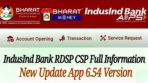 IndusInd Bank RDSP CSP App 6.54 Version New Update Kya aya hai Full Information 2025..