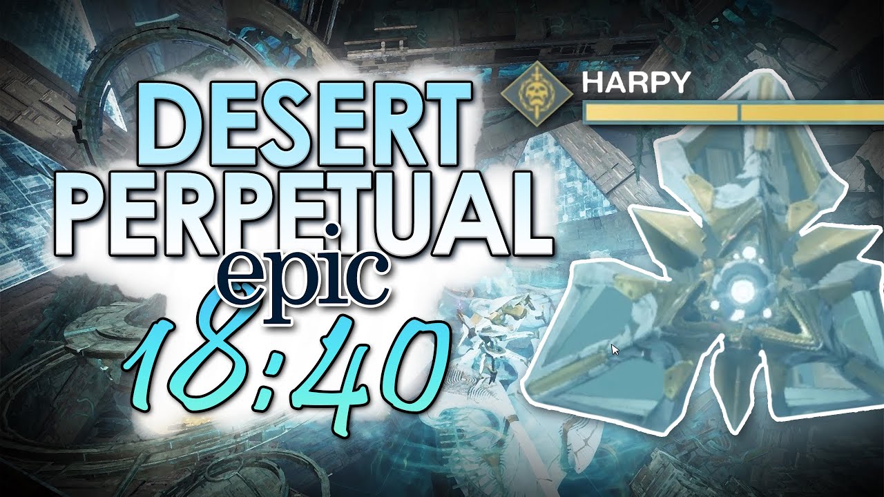 Desert Perpetual Epic Speedrun FWR (18:40)