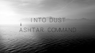 Ashtar Command - Into Dust