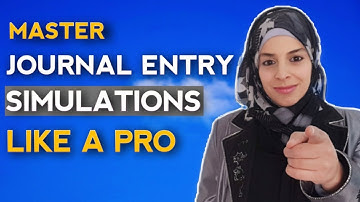 How to Master Journal Entry Simulations on the CPA Exam - 10 TIPS and an Example from the FAR Exam