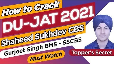 DU - JAT 2021 - Syllabus, Seats, Exam Pattern, Eligibility, Selection Criteria - Preparation Guide