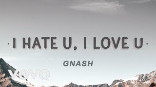 [1 HOUR 🕐 ] gnash - i hate you, i love you (Lyrics) ft olivia o'brien
