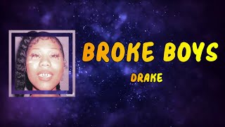 Lyrics: Drake - Broke Boys