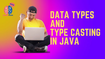 Data Types in Java I Data Types I Type Casting I Primitive Data Types I Non-primitive Data Types