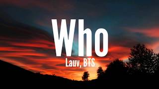 Lauv - Who (feat. BTS) (Lyrics)