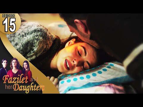 Fazilet And Her Daughters Episode 15 English Subtitle Fazilet Hanim Ve Kizlari 