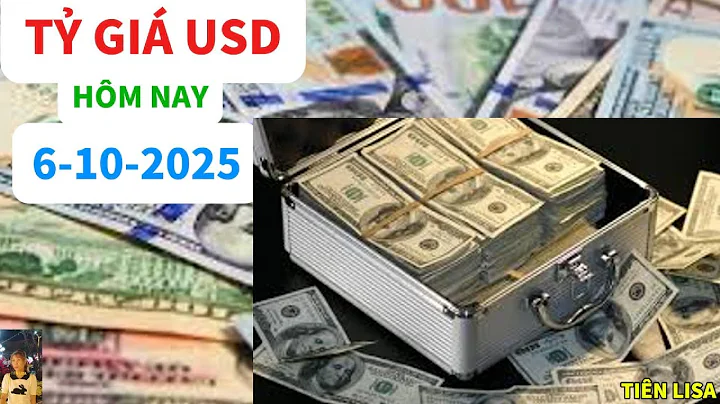 Giá USD hôm nay 6/10/2025 | Tỷ giá đô la Mỹ mới nhất | Bản tin ngoại tệ TIÊN LISA