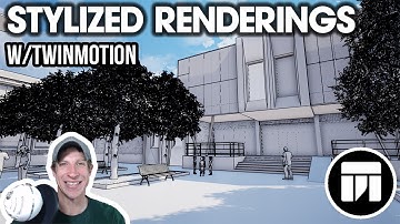 Creating a STYLE RENDERING in Twinmotion