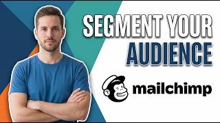 How To Segment Your Audience In Mailchimp (Easy Guide)