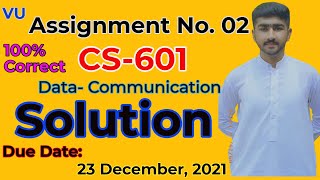 Celebrity CS601 Assignment No. 2 Correct Solution 100% | Fall 2021 | CS601 Data Communication By Usama Rajput Net Worth