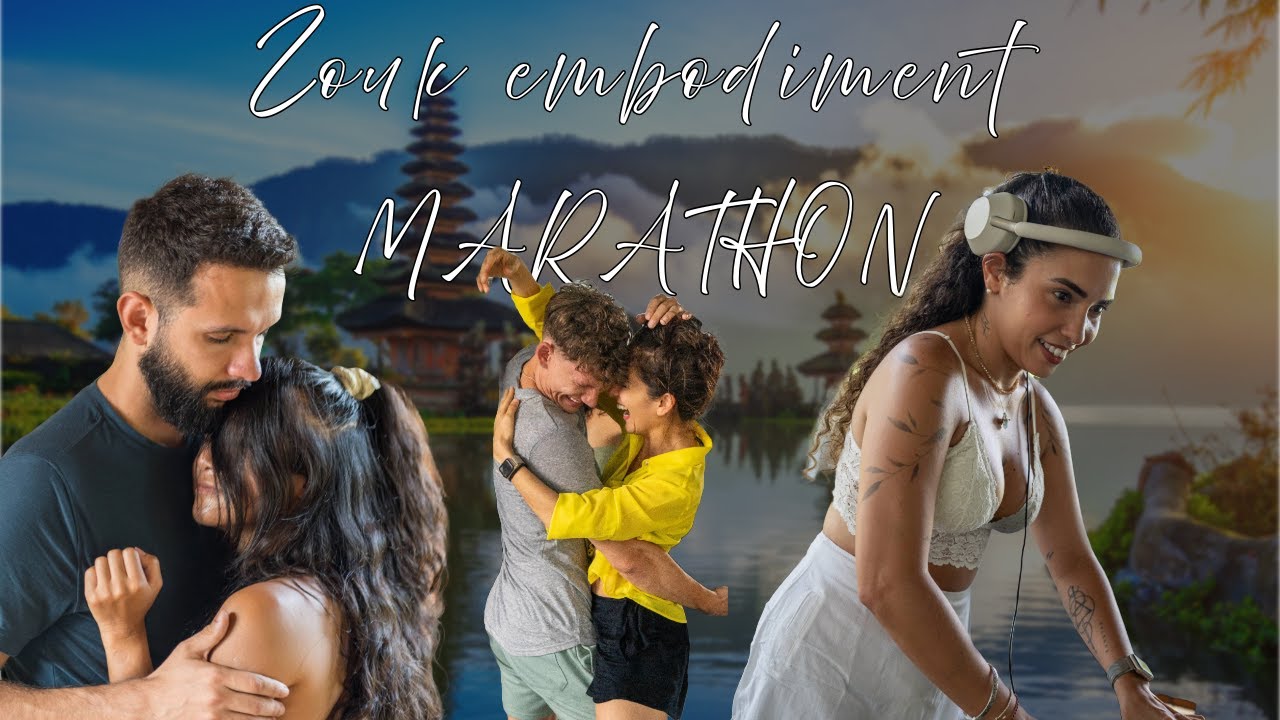 Zouk Embodiment Marathon 2024