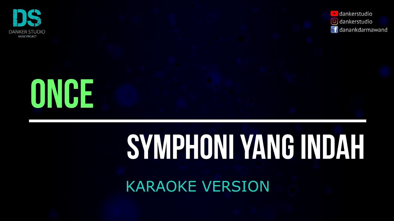 Once - symphoni yang indah (karaoke version) tanpa vokal