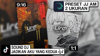 PRESET JJ AM 2 UKURAN - SOUND DJ JADIKAN AKU YANG KEDUA OLD 🤩🎧 - 5MB & XML ONLY 