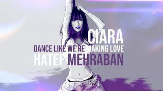 Hatef Mehraban - Dance Like We’re Making Love (ft Ciara) [4k Official Visualized Music Video]