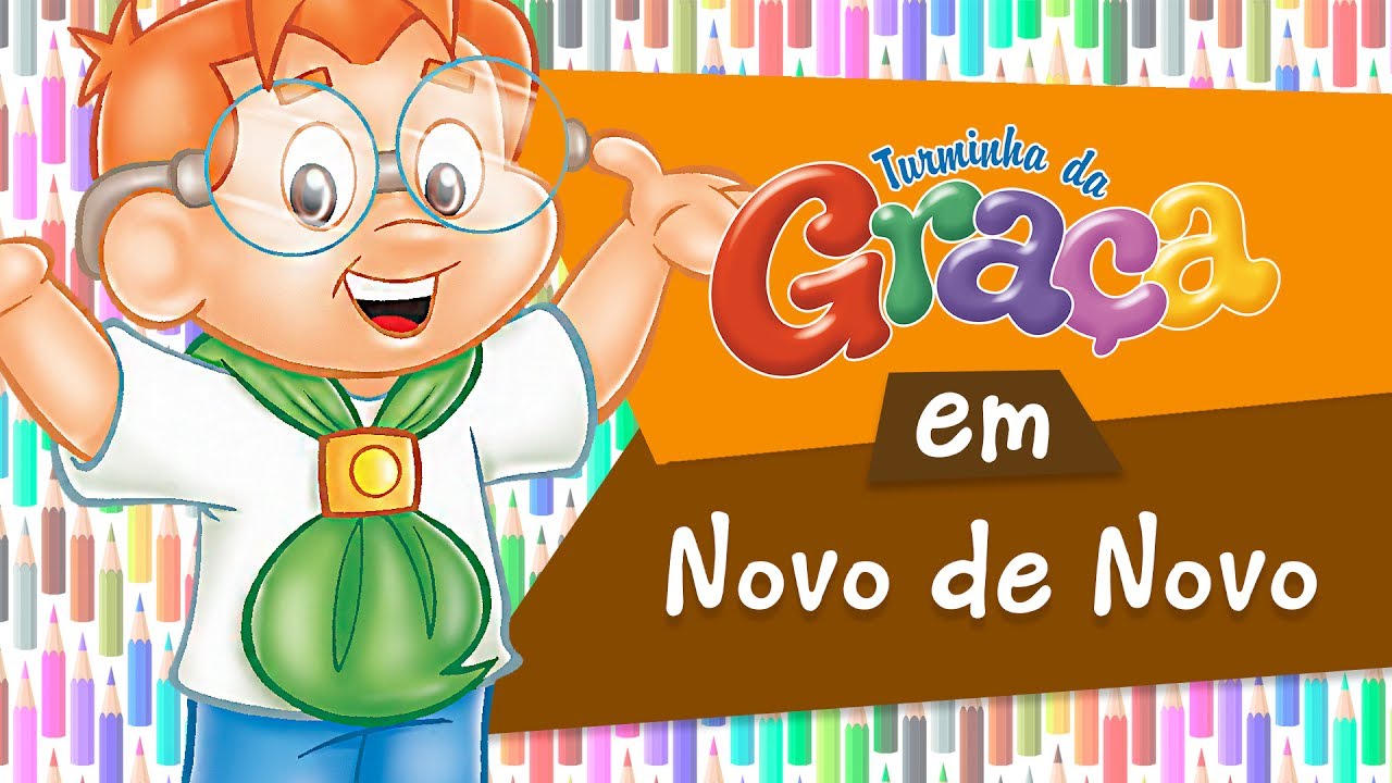 Novo de Novo - Turminha da Graça 