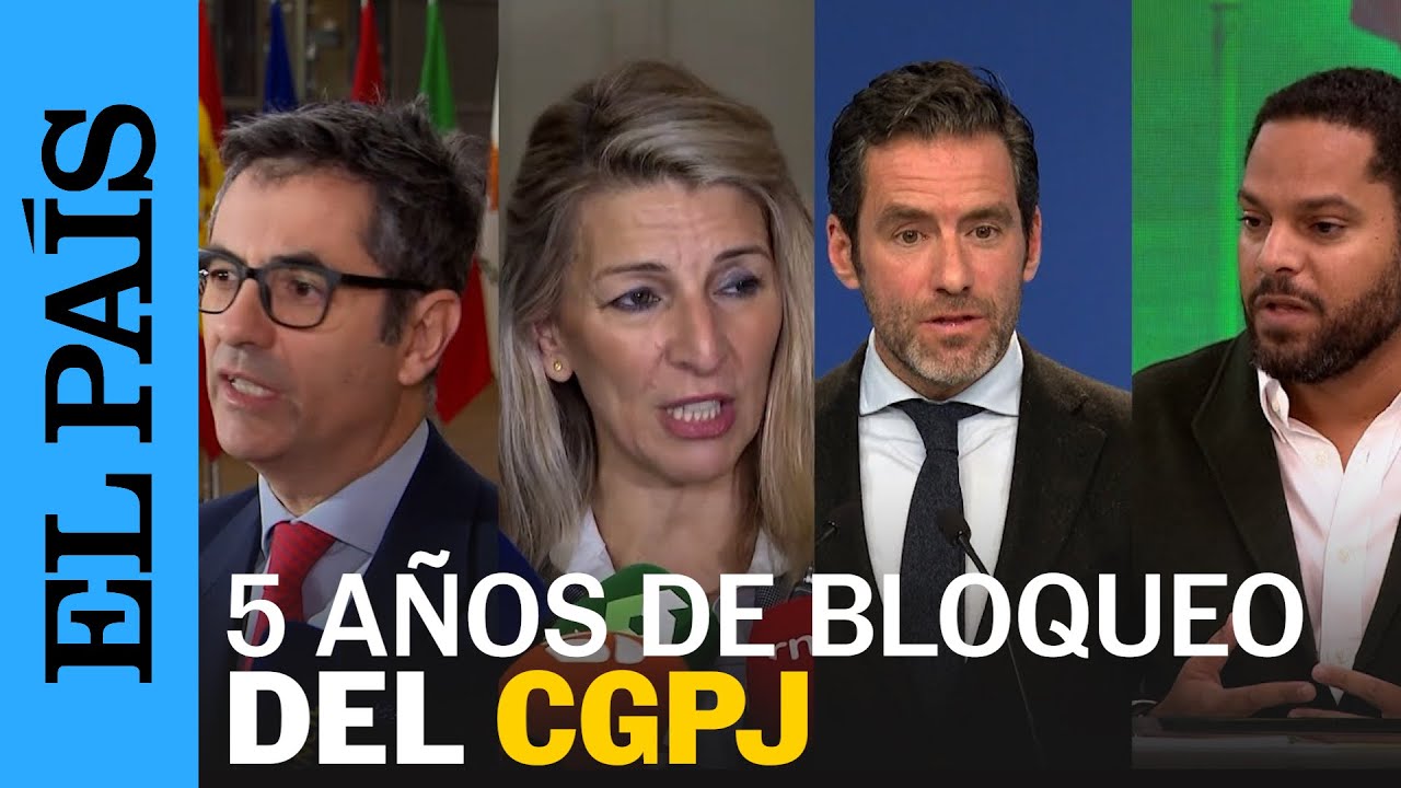 ESPAÑA | Se cumplen cinco años de bloqueo del CGPJ: así han reaccionado los partidos | EL PAÍS