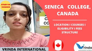 SENECA COLLEGE II LOCATION, COURSES, CAMPUS, TUITION FEE AND ELIGIBILITY REQUIREMENTS