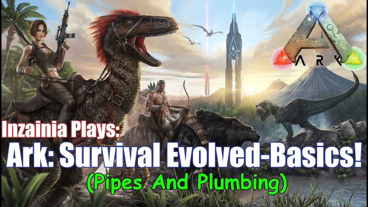 Inzainia Plays Ark Survival Evolved Basics 4 (Pipes and Plumbing Into