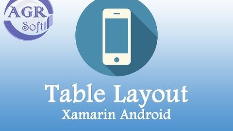 Xamarin Android - 3 TableLayout