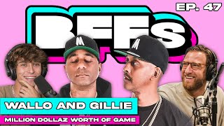 EXPLAINING JOSH’S OLD RELATIONSHIP TO WALLO & GILLIE - BFFs EP. 47 W/ MILLION DOLLAZ WORTH OF GAME
