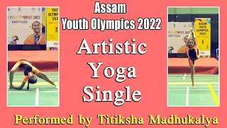 Assam Youth Olympics 2022 Artistic Yoga Single Performed By Titiksha Madhukalya