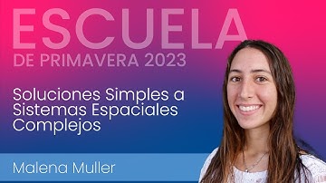 EDP - Soluciones Simples a Sistemas Espaciales Complejos, Malena Muller