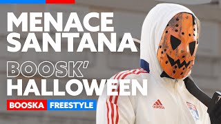 Menace Santana Freestyle Booskhalloween