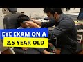 Full Pediatric Eye Exam on 2.5 year old