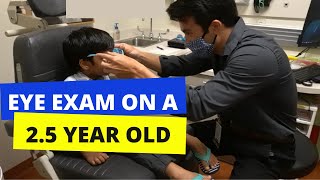 Full Pediatric Eye Exam on 2.5 year old
