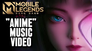 MOBILE LEGENDS 'ANIME' MUSIC VIDEO