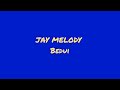 Jay Melody Bedui Official Audio
