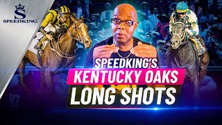 2024 Kentucky Oaks LONG SHOTS That Can UPSET The Race! | Churchill Downs 5/4/24 Kentucky Derby Week!