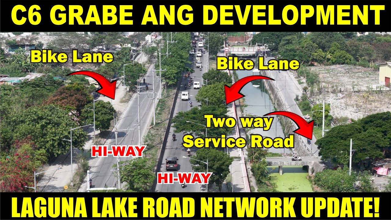 C6 GRABE AND DEVELOPMENT, daming improvement, Laguna Lakeshore Road Network Update!