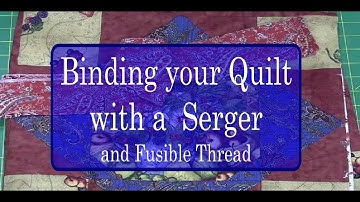 Quilt Binding with a Serger