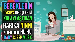 ♫ Bebeklerin Uykuya Rahat Geçmeleri İçin Çok Etkili Uyku Müziği + e e Hu  Hu ♫ Lullaby + Shhh Sound