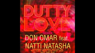 Don Omar, Natti Natasha - Dutty Love (Remix) Ft. Rauw Alejandro, Daddy Yankee, Myke Towers, Bad B...