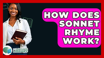 How Does Sonnet Rhyme Work? - The Language Library