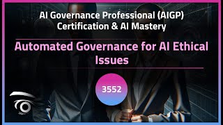 Automated Governance for AI Ethical Issues | Exclusive Lesson