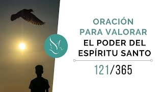 Oración para valorar el poder del Espíritu Santo