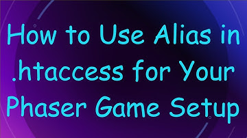 How to Use Alias in .htaccess for Your Phaser Game Setup