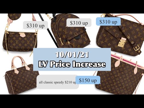 USD Louis Vuitton price increase - all Iconic Monogram Bags before/after  10/01/21 