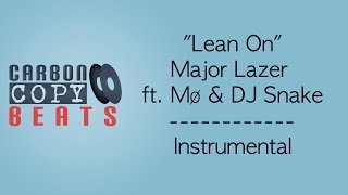 Lean On - Instrumental / Karaoke (In The Style Of Major Lazer ft. MØ & DJ Snake)