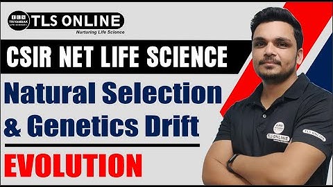 Unit -11 I Natural Selection & Genetics Drift I CSIR NET Life Sciences | Ashutosh Tiwari |