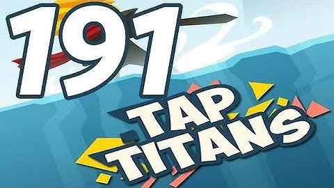 Tap Titans - Gameplay Walkthrough Part 191 - Prestige 30 (iOS, Android)