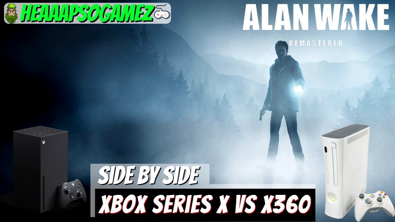 Alan Wake Remastered Xbox Series X Versus Xbox 360 & First Impressions