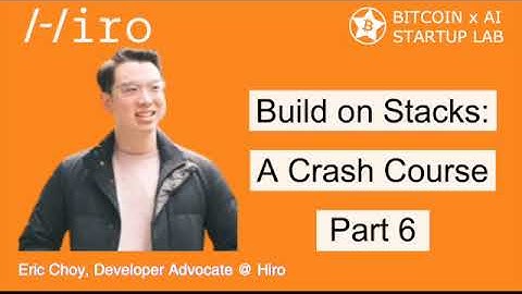 Build on Stacks: A Crash Course Part 6