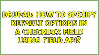 Drupal: How to specify default options in a checkbox field using Field API?