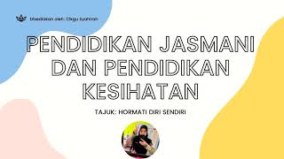 PENDIDIKAN KESIHATAN TAHUN 3 (HORMATI DIRI SENDIRI)